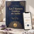 Les 7 Séances Guidées en Audio